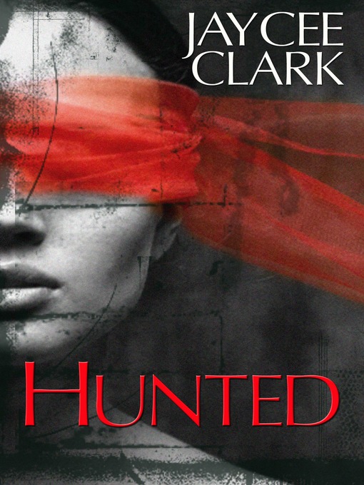 Title details for Hunted by Jaycee Clark - Available